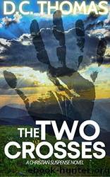 The Two Crosses by D.C. Thomas