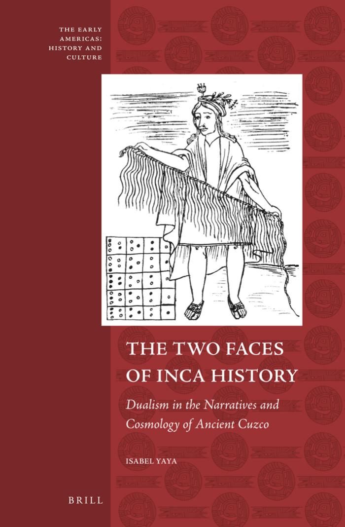 The Two Faces of Inca History by Yaya Isabel