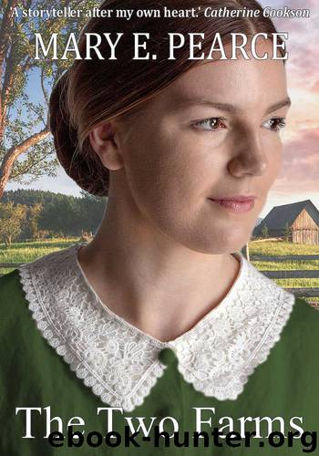 The Two Farms: A moving family saga set in a Victorian farming community by Mary E. Pearce