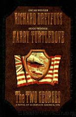 The Two Georges by Richard Dreyfuss;Harry Turtledove