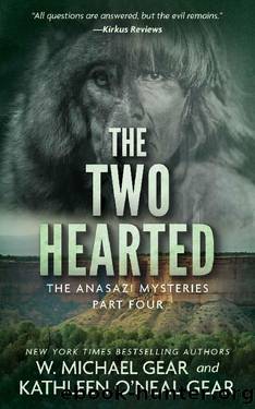 The Two Hearted: A Native American Historical Mystery Series (The Anasazi Mysteries Book 4) by W. Michael Gear & Kathleen O'Neal Gear