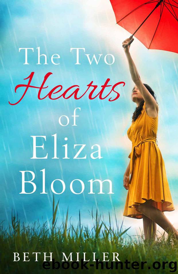 The Two Hearts of Eliza Bloom by Miller Beth
