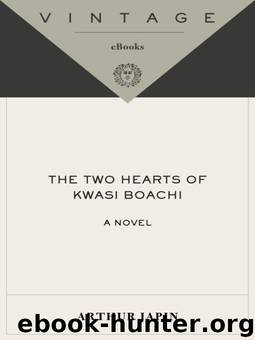 The Two Hearts of Kwasi Boachi: A Novel (Vintage International) by Arthur Japin