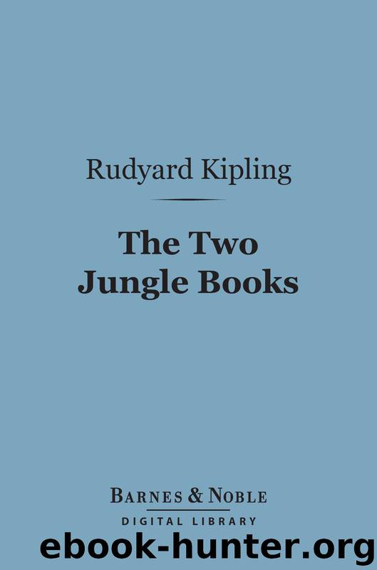 The Two Jungle Books by Rudyard Kipling