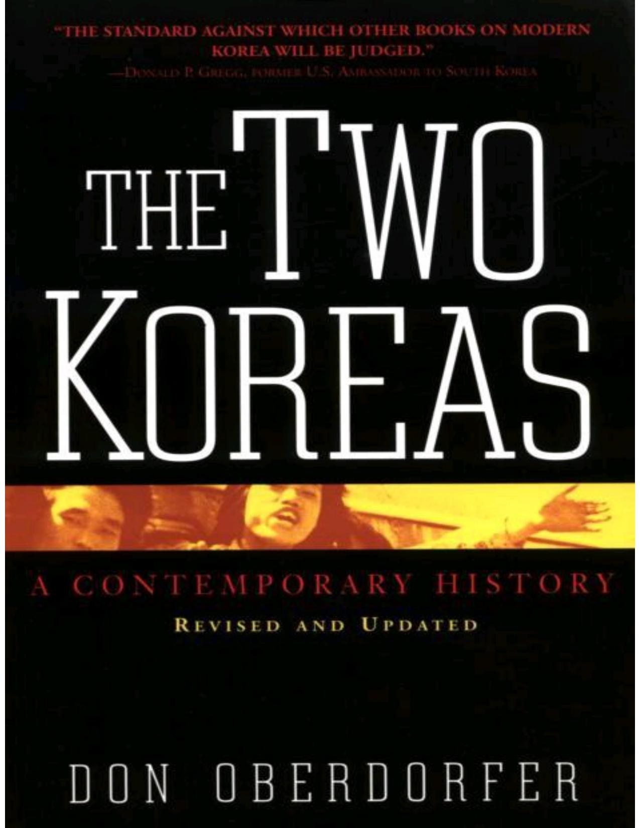 The Two Koreas: Revised And Updated A Contemporary History by Don Oberdorfer