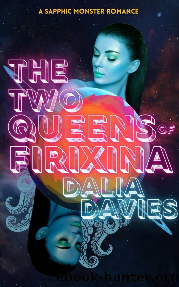 The Two Queens of Firixina by Dalia Davies