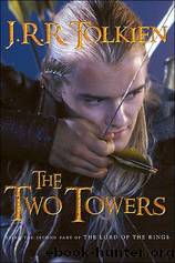 The Two Towers by J. R. R. Tolkien & John Ronald Reuel Tolkien