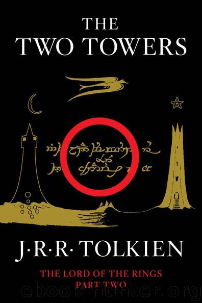 The Two Towers: Being the Second Part of the Lord of the Rings by J. R. R. Tolkien