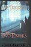 The Two Towers: The Lord of the Rings Part 2 by J. R. R. Tolkien