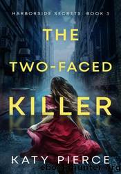 The Two-Faced Killer by Katy Pierce