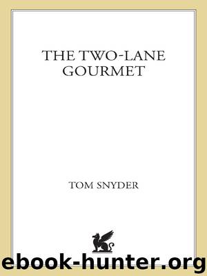 The Two-Lane Gourmet by Tom Snyder