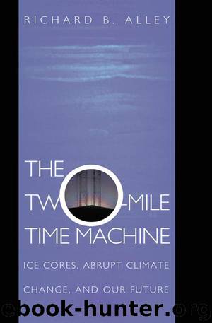 The Two-Mile Time Machine by Alley Richard B