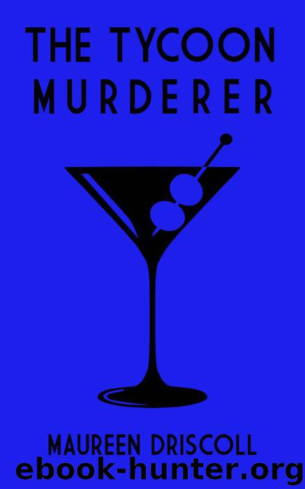The Tycoon Murderer by Maureen Driscoll
