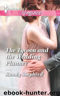 The Tycoon and the Wedding Planner by Kandy Shepherd