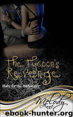 The Tycoon's Revenge by Melody Anne