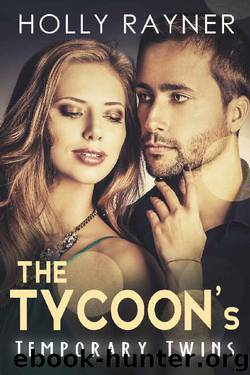 The Tycoon's Temporary Twins by Holly Rayner