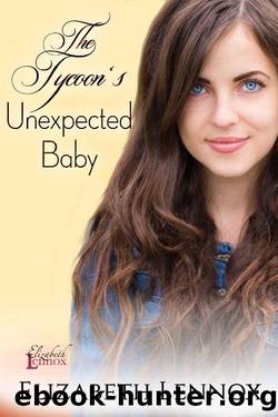 The Tycoon's Unexpected Baby (The Abbot Sisters Book 3) by Elizabeth Lennox