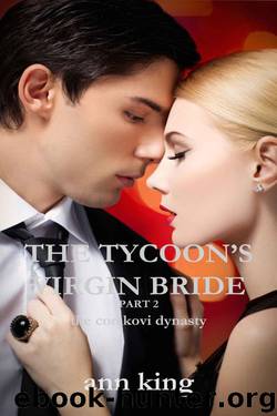 The Tycoon's Virgin Bride - Part 2 (The Corskovi Dynasty) by King Ann