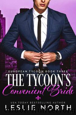 The Tycoon’s Convenient Bride (European Tycoon Book 3) by Leslie North