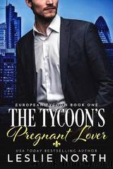 The Tycoon’s Pregnant Lover by Leslie North