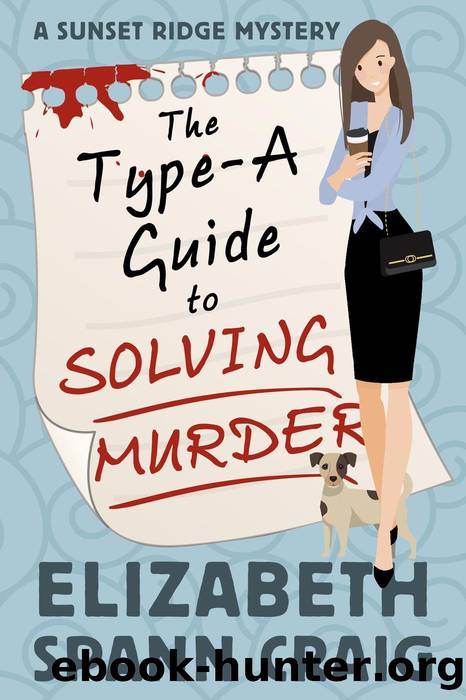 The Type-A Guide to Solving Murder by Elizabeth Spann Craig