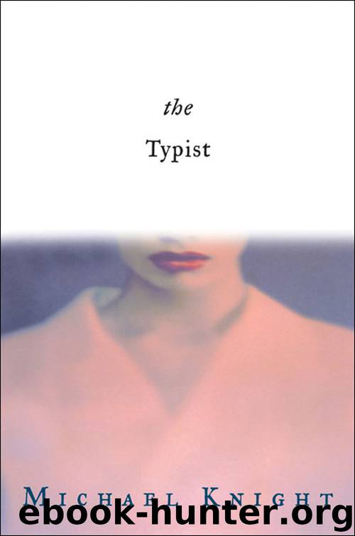 The Typist by Michael Knight
