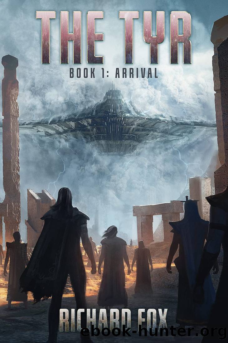 The Tyr: Arrival (The Tyr Trilogy Book 1) by Richard Fox