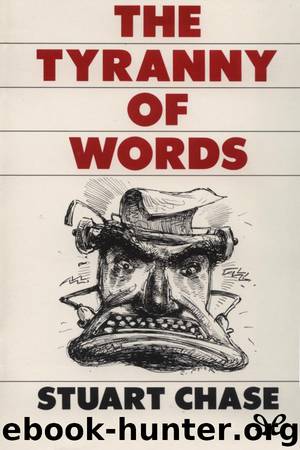 The Tyranny Of Words by Stuart Chase