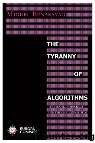 The Tyranny of Algorithms by Miguel Benasayag