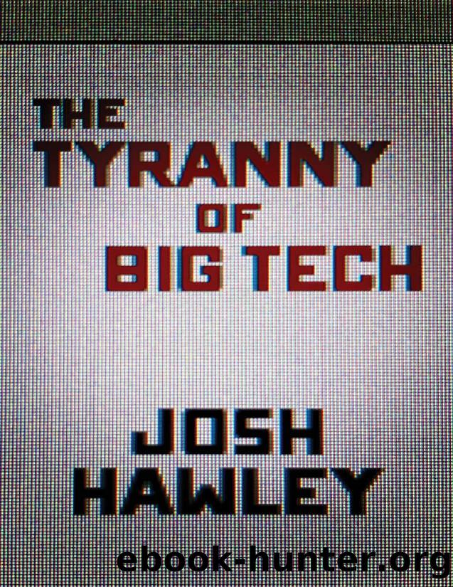 The Tyranny of Big Tech by Unknown