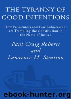 The Tyranny of Good Intentions by Paul Craig Roberts