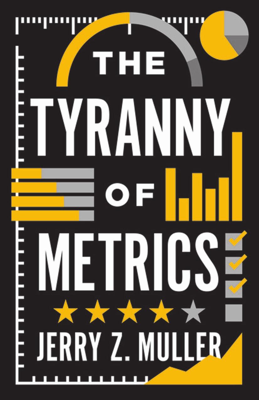 The Tyranny of Metrics by Jerry Z. Muller