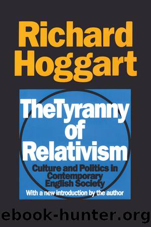 The Tyranny of Relativism by Richard Hoggart