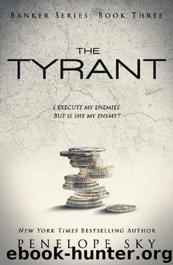 The Tyrant (Banker Book 3) by Penelope Sky