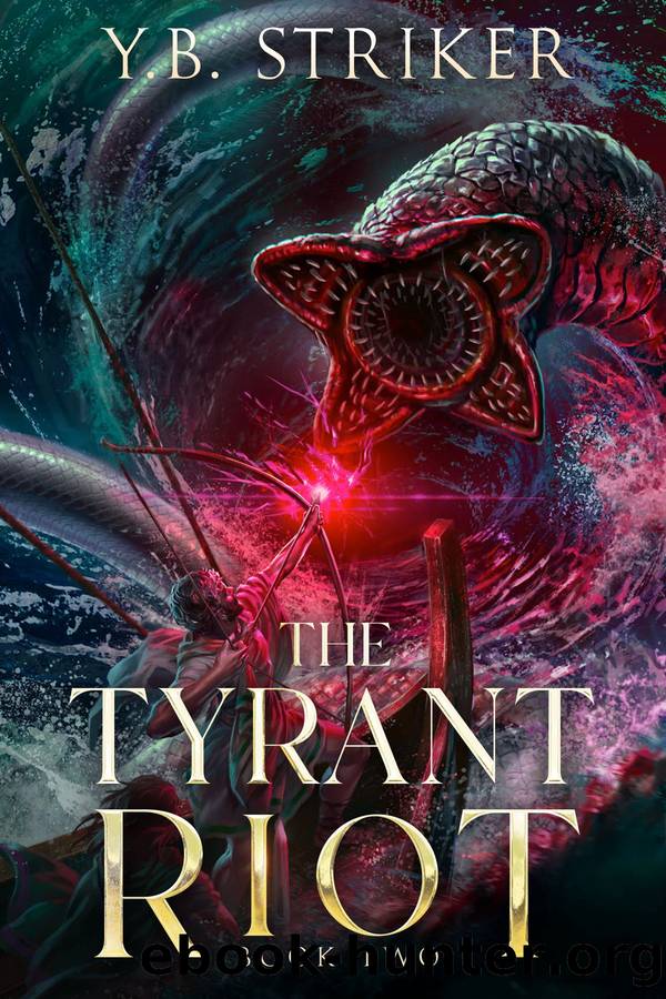 The Tyrant Riot by Y.B. Striker