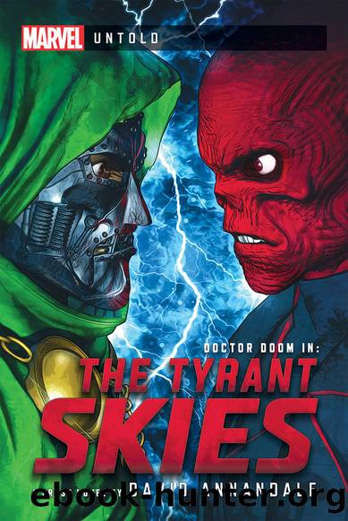 The Tyrant Skies: a Marvel: Untold Novel by David Annandale