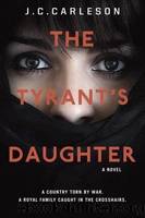 The Tyrant's Daughter by Carleson J. C