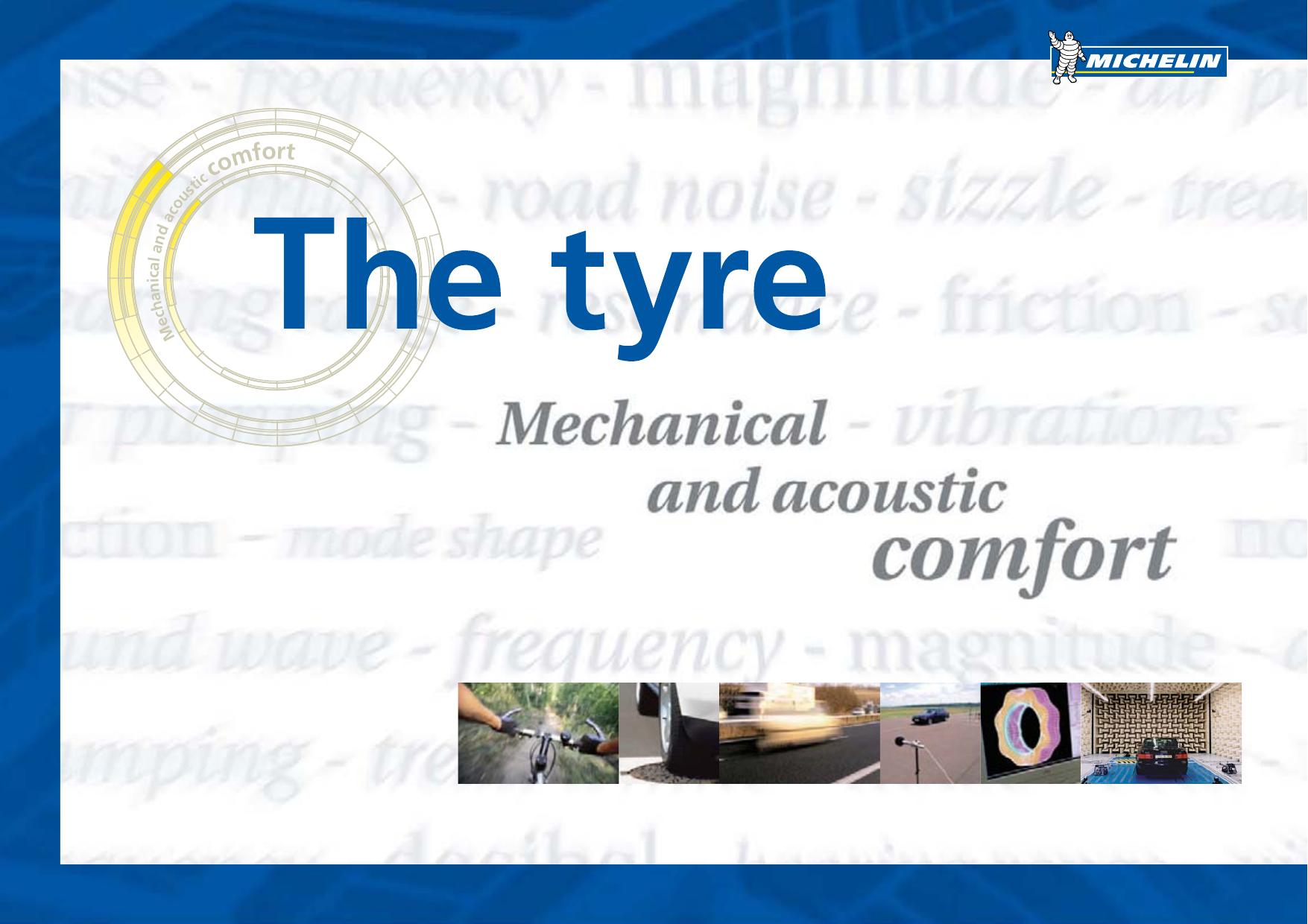 The Tyre - 3 Mechanical and acoustic comfort by MICHELIN