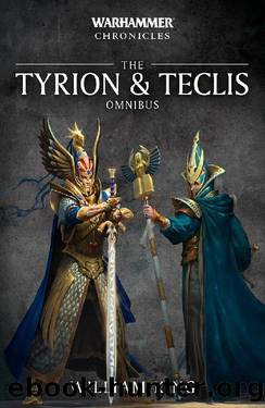 The Tyrion & Teclis Omnibus - William King by Warhammer