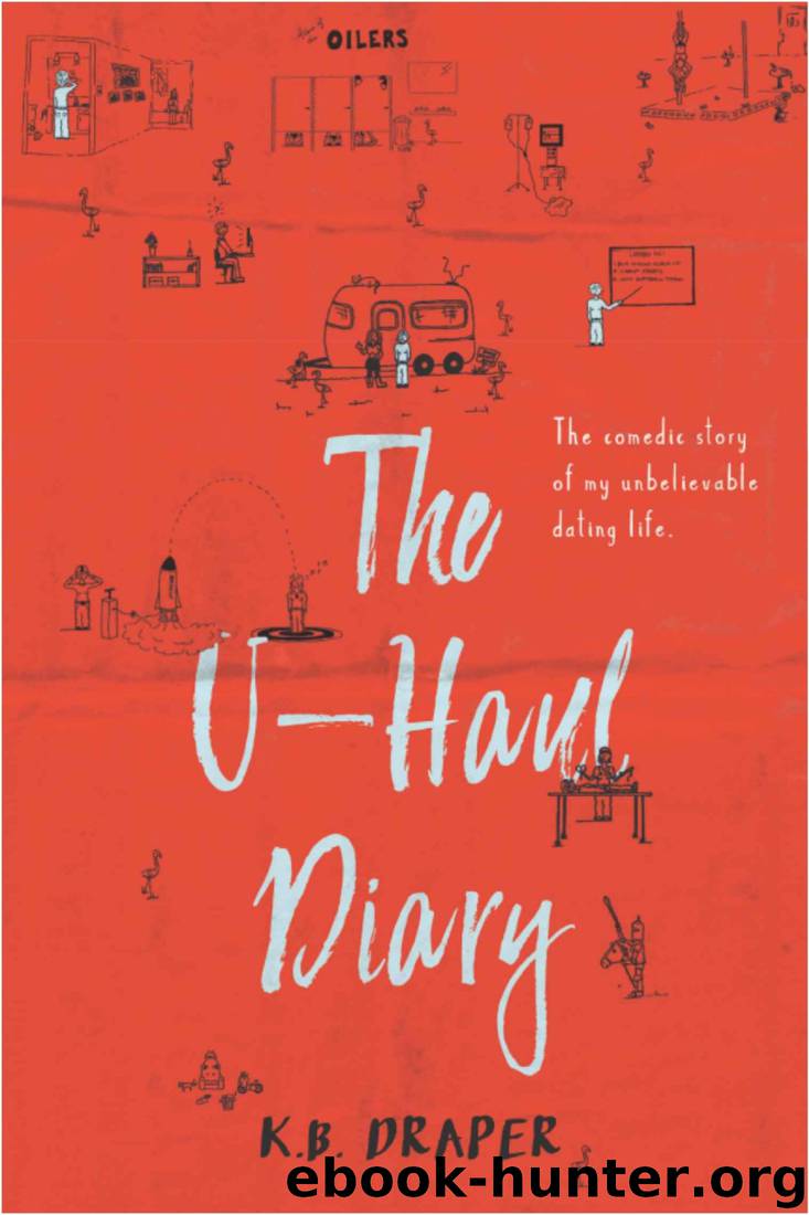 The U-Haul Diary by K B Draper