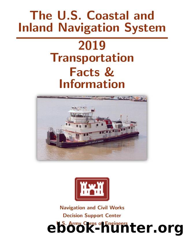 The U. S. Coastal and Inland Navigation System by Waterborne Commerce Statistics Center