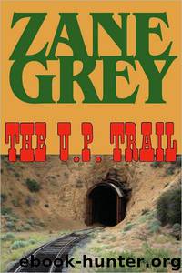 The U.P. Trail by Zane Grey