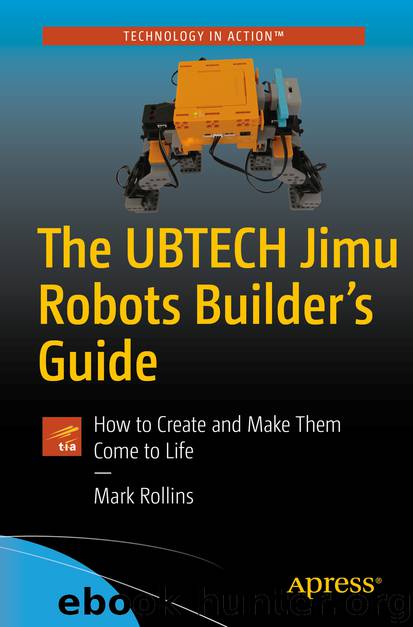 The UBTECH Jimu Robots Builder’s Guide by Mark Rollins