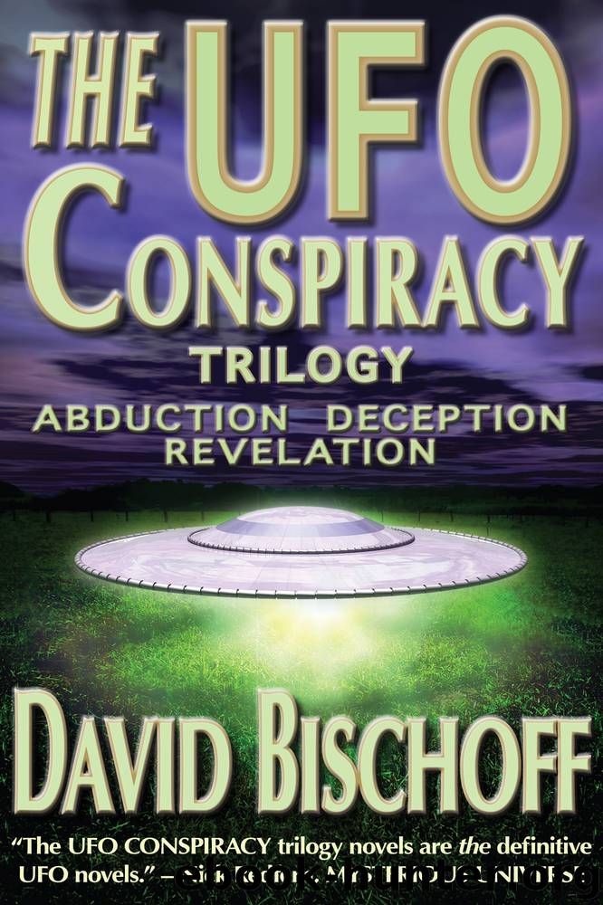 The UFO Conspiracy Trilogy by David Bischoff