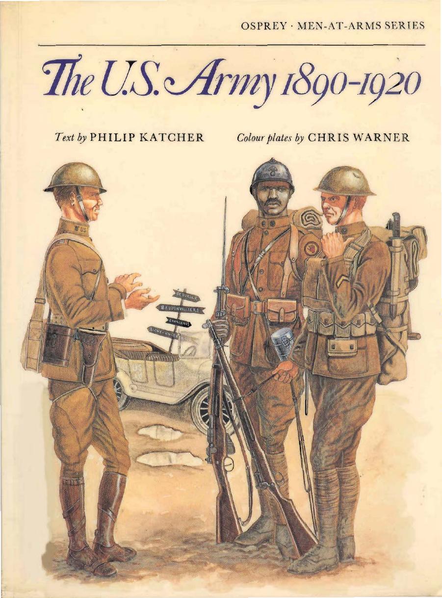 The US Army 1890-1920 by Philip Katcher Chris Warner