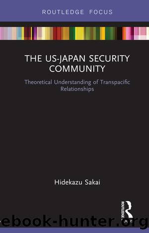 The US-Japan Security Community by Hidekazu Sakai