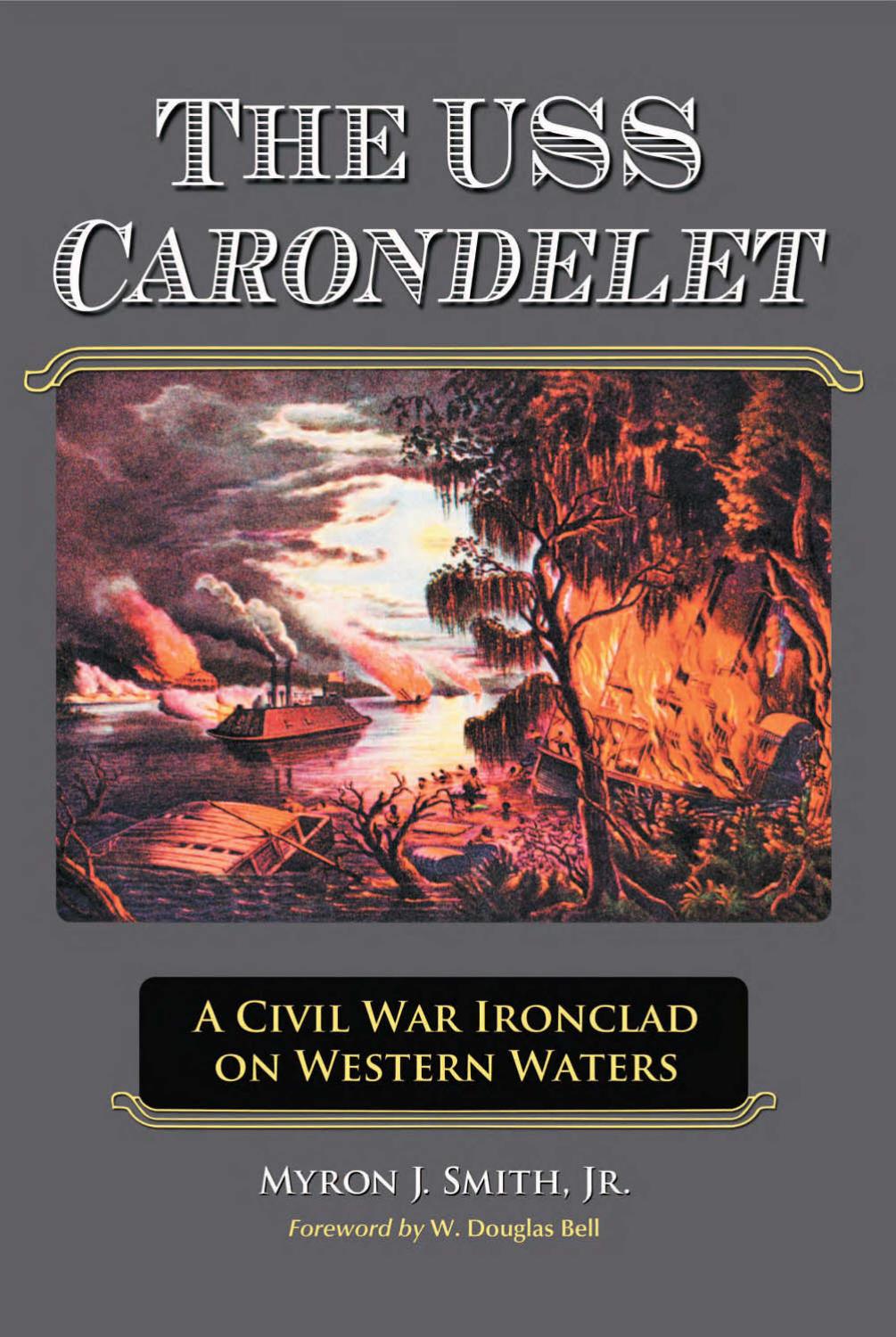 The USS Carondelet: A Civil War Ironclad on Western Waters by Myron J. Smith