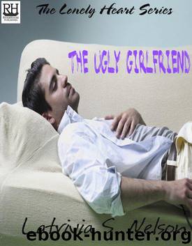The Ugly Girlfriend (The Lonely Heart Series) by Nelson Latrivia