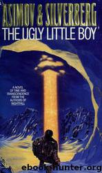 The Ugly Little Boy by Isaac Asimov & Robert Silverberg
