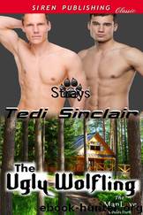 The Ugly Wolfling [Strays] (Siren Publishing Classic ManLove) by Tedi Sinclair